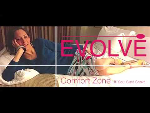 Evolve   Comfort Zone (ft. Soul Sista Shakti)