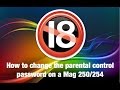 Video for mag 254 parental control password