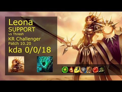 Leona Support vs Thresh - KR Challenger 0/0/18 Patch 10.20 Gameplay // [롤] 레오나 vs 쓰레쉬 서폿