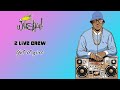 2 Live Crew Get It Girl Wildstyle Pirate Radio