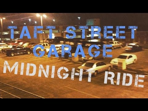 Taft Street Parking Garage Midnight Ride
