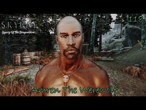 Modded Skyrim Roleplay: LOTD - New Blood - Amren The Werewolf Ep.118