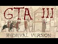 GTA III Medieval Bardcore Version