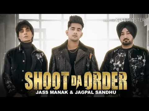 Jass Manak New Mp3 Song Shoot Da Order