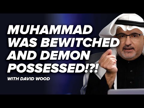 Muhammad was Bewitched and Demon Possessed!?! - David Wood - Episode 15