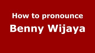 How to pronounce Benny Wijaya