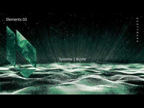 Systema - Bustle, Beatfreak Recordings