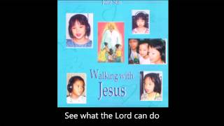 “See What The Lord Can Do” [‘Walking With Jesus’ CD 1998 #20]