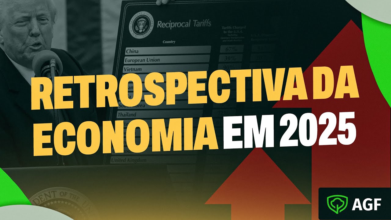 O que moveu a economia do Brasil e do mundo em 2025 - Retrospectiva AGF