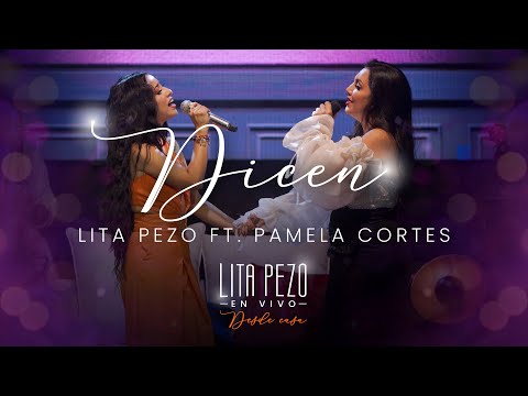 Lita Pezo Feat Pamela Cortes - Dicen