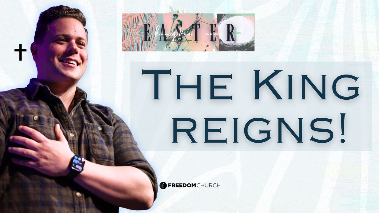 Easter Sunday | The King Reigns | Pastor Billy