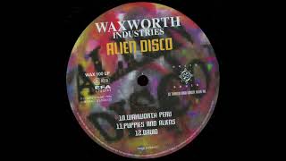 Waxworth Peru / Waxworth Industries ‎/ Alien Disco [1994]