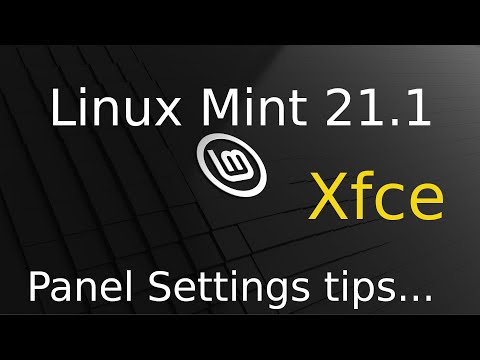 Linux Mint 21.1 - Xfce - Panel Settings tips.