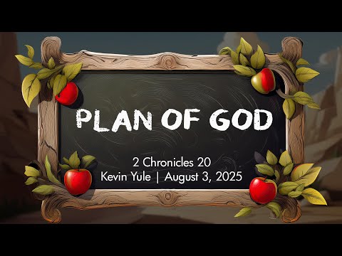 Plan of God | 2 Chronicles 20 | Kevin Yule
