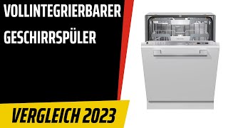 TOP–7. Die besten Vollintegrierbarer Geschirrspüler [45, 60 cm]. Test & Vergleich 2023 | Deutsch