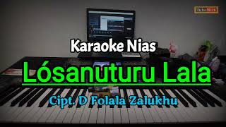 Download lagu Losanuturu Lala Karaoke Nias | Daniel Folala Zalukhu | Lagu Nias Populer mp3
