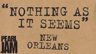 &quot;Nothing As It Seems&quot; (Audio) - Live in New Orleans (4/8/2003) - Pearl Jam Bootleg Trivia