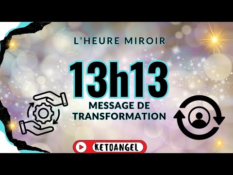 L’heure miroir 13h13: un puissant message de transformation et de renouveau