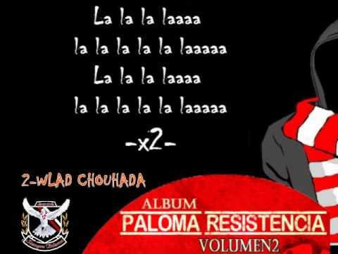 Paloma Resistencia V2 : 2 - '' Wlad Chouhada ''