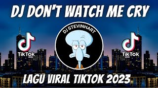 Download lagu DJ DON'T WATCH ME CRY REMIX VIRAL TIKTOK JEDAG JEDUG FULL BASS TERBARU 2023 mp3 Download lagu DJ DON'T WATCH ME CRY REMIX VIRAL TIKTOK JEDAG JEDUG FULL BASS TERBARU 2023 mp3