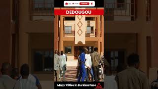 Explore 10 Major Cities in Burkina Faso
