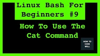 Linux Tutorial 9 How To Use The Cat Command