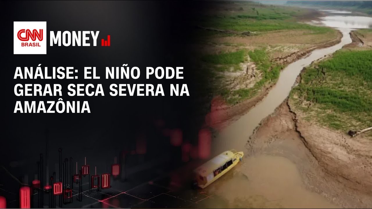 Análise: El Niño pode gerar seca severa na Amazônia | CNN AGRO NEWS