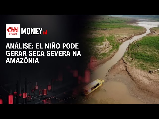 Análise: El Niño pode gerar seca severa na Amazônia | CNN AGRO NEWS