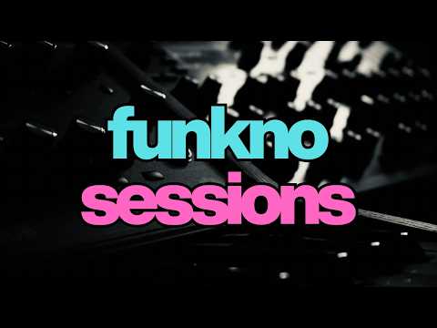 🔴 Funkno Sessions - Live Improvised Electronic Music