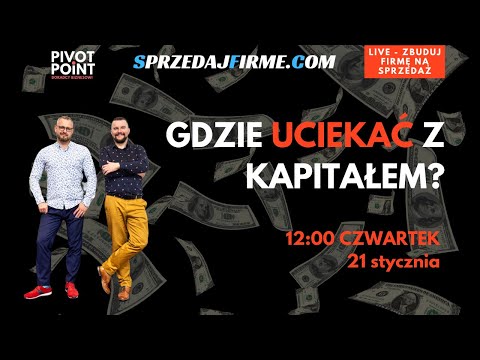 #134 Gdzie uciekać z kapitałem?
