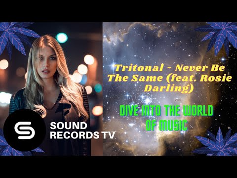 Tritonal - Never Be The Same (feat. Rosie Darling)