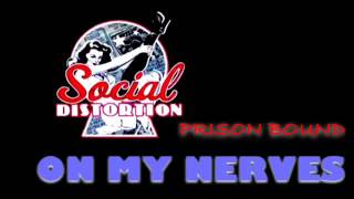 Social Distortion - On My Nerves