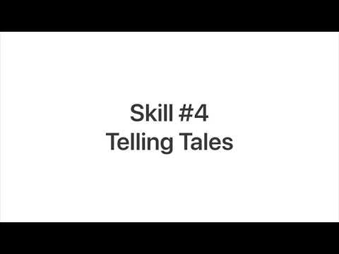 Skill #4: Telling Tales
