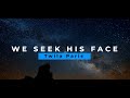 WORSHIP We Seek His Face – Twila Paris
