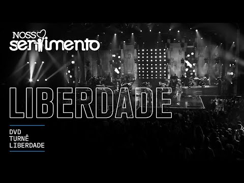Liberdade - Nosso Sentimento