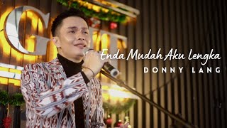 DONNY LANG - Enda Mudah Aku Lengka (Official Music