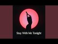 Stay With Me Tonight