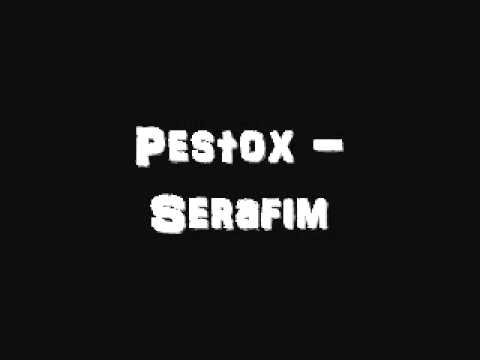 Pestox - Serafim