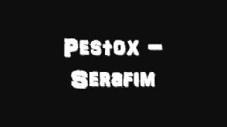 Pestox - Serafim