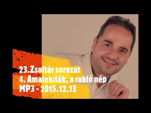 Georgisz: Amalekiták, a rabló nép (23ZS-4) 15/12/13