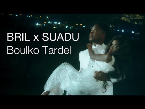 Bril x Suadu - Boulko Tardel - Clip Officiel