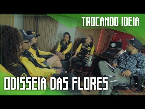 Ep. 74 - Odisseia das Flores - Trocando Ideia