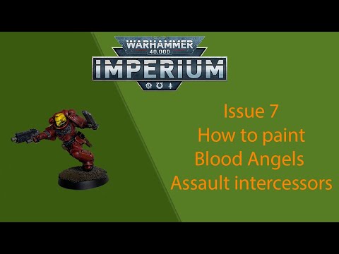 Warhammer 40,000 Imperium | Issue 7 | Blood Angel Assault intercessor