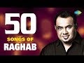 50 Songs Of Raghab | Chand Keno Aase Na | Ekta Meye Jakhan | Tomar Chokhe | Tumi Nei Bole