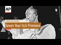 The Seven Year Itch Premiere - 1955 | Today In History | 1 June 17