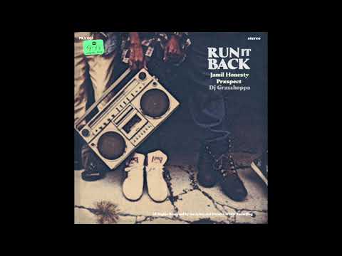 Jamil Honesty -  Runit Back Feat. DJ Grazzhoppa (Prod. Prxpect)