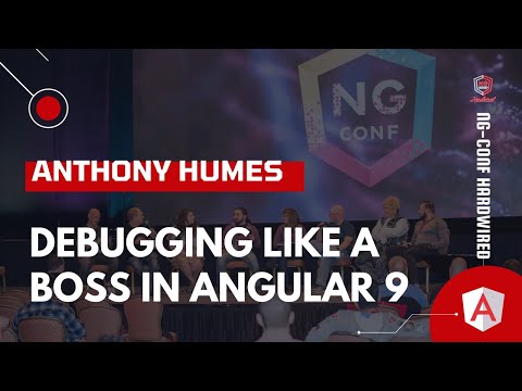 Debugging Like a Boss in Angular 9 | Anthony Humes | ng-conf: Hardwired #ngconfHardwired #ngconf2020