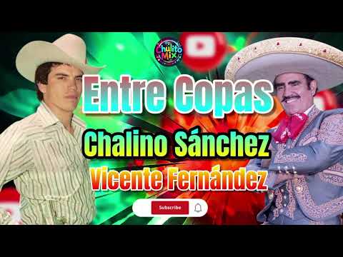 ENTRE COPAS - Chalino Sánchez ft Vicente Fernández IA con Dj Chulito Mix 🇲🇽🎧 producer mix 