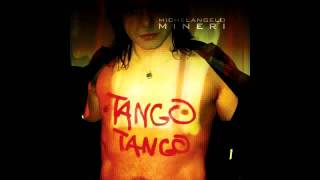 MICHELANGELO MINERI Tango Tango