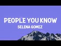 Selena Gomez - People You Know (Lyrics)